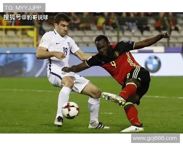 希腊与比利时对决分析胜负预测及双方近期状态评估